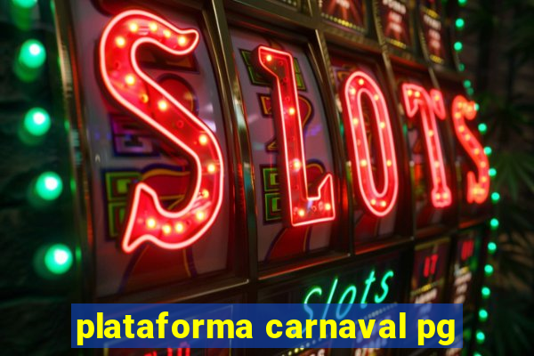plataforma carnaval pg